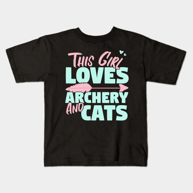 This Girl Loves Archery And Cats Gift design Kids T-Shirt by theodoros20